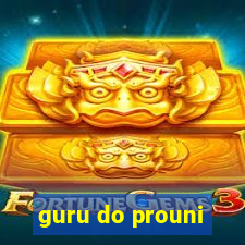 guru do prouni